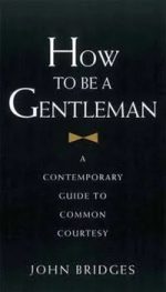How To Be A Gentleman
